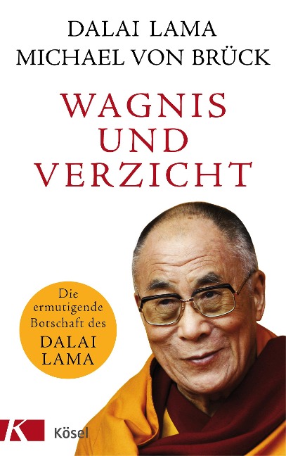 Wagnis und Verzicht - Dalai Lama, Michael von Brück