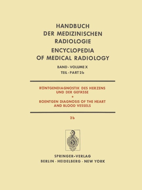 Röntgendiagnostik des Herzens und der Gefässe / Roentgen Diagnosis of the Heart and Blood Vessels - H. Anacker, J. Schoenmackers, W. Schulte-Brinkmann, L. Di Guglielmo, E. Dühmke