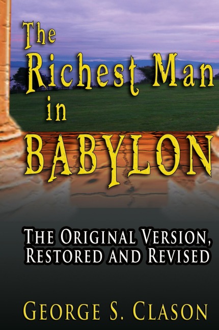 The Richest Man in Babylon - George Samuel Clason