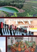 Cover-Bild zum Titel 'Etna le vie del vino' von 'Michele La Rosa'