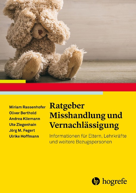 Ratgeber Misshandlung und Vernachlässigung - Miriam Rassenhofer, Oliver Berthold, Andrea Kliemann, Ute Ziegenhain, Jörg M. Fegert
