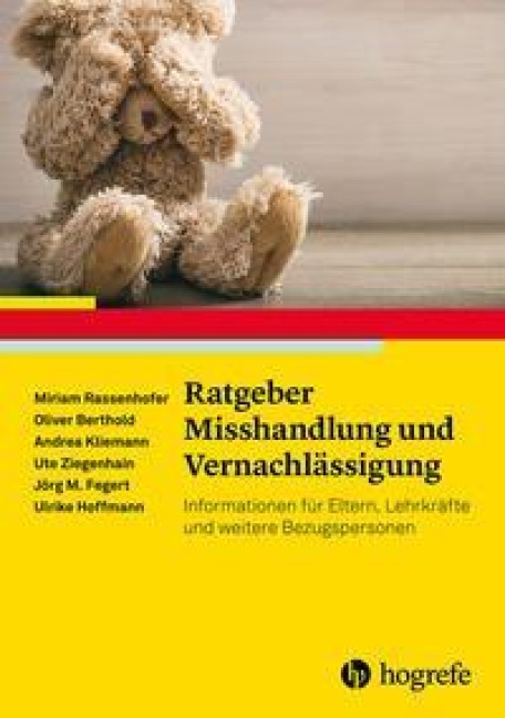 Ratgeber Misshandlung und Vernachlässigung - Miriam Rassenhofer, Oliver Berthold, Andrea Kliemann, Ute Ziegenhain, Jörg M. Fegert