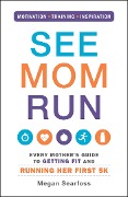 Cover-Bild zum Titel 'See Mom Run' von 'Megan Searfoss'