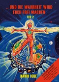 Cover-Bild zum Titel '... und die Wahrheit wird Euch frei machen, Teil II' von 'David Icke'