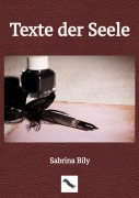 Cover-Bild zum Titel 'Texte der Seele' von 'Sabrina Bily'