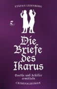 Cover-Bild zum Titel 'Die Briefe des Ikarus (Goethe und Schiller ermitteln)' von 'Stefan Lehnberg'