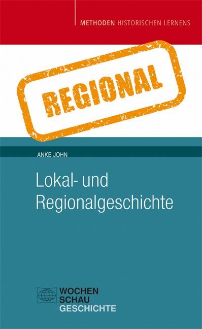 Lokal- und Regionalgeschichte - Anke John