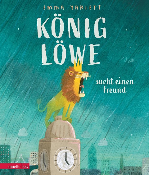 König Löwe sucht einen Freund - Ein Bilderbuch über Einfühlungsvermögen und eine besondere Freundschaft - Emma Yarlett