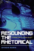 Cover-Bild zum Titel 'Resounding the Rhetorical' von 'Byron Hawk'