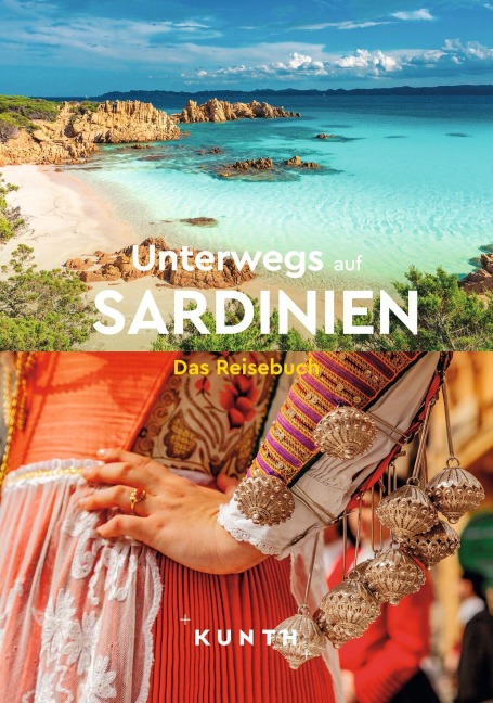 KUNTH Unterwegs auf Sardinien - Melanie Goldmann, Rosa Kratz, Simone Steger