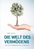 Cover-Bild zum Titel 'Die Welt des Vermögens' von 'Ronny Wagner'