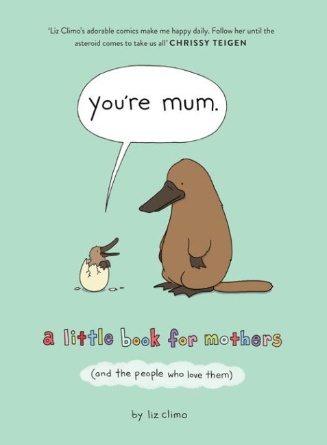 You're Mum - Liz Climo