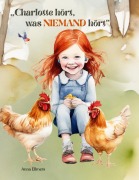 Cover-Bild zum Titel 'Charlotte hört, was niemand hört' von 'Anna Ellmers'