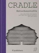 Cover-Bild zum Titel 'Cradle Buch Naturbaustoffe' von 'Chris van Uffelen'