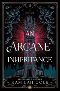 Cover-Bild zum Titel 'An Arcane Inheritance' von 'Kamilah Cole'