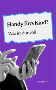 Handy fürs Kind? - Mareike W.