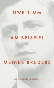 Cover-Bild zum Titel 'Am Beispiel meines Bruders' von 'Uwe Timm'