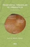 Trabzonda Ormanlar ve Ormancilik - Devlet Toksoy