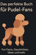 Cover-Bild zum Titel 'Das perfekte Buch für Pudel-Fans' von 'Jonah Friedrich'