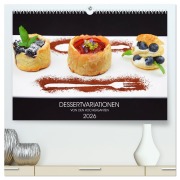 Cover-Bild zum Titel 'DESSERTVARIATIONEN (hochwertiger Premium Wandkalender 2026 DIN A2 quer), Kunstdruck in Hochglanz' von 'Kochgiganten Kochgiganten'