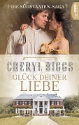 Cover-Bild zum Titel 'Glück deiner Liebe' von 'Cheryl Biggs'