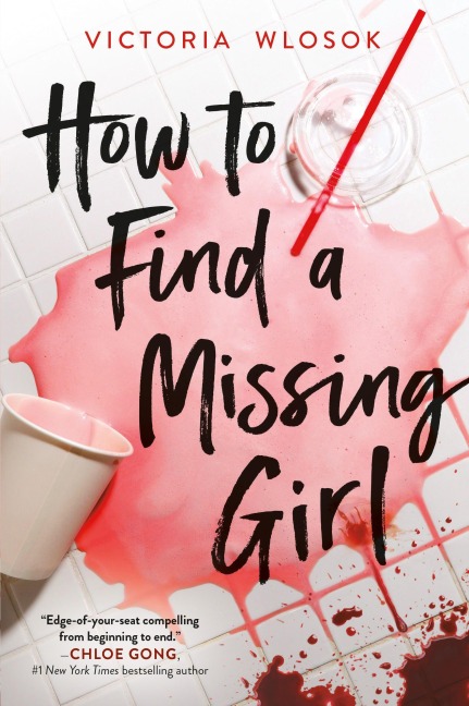 How to Find a Missing Girl - Victoria Wlosok
