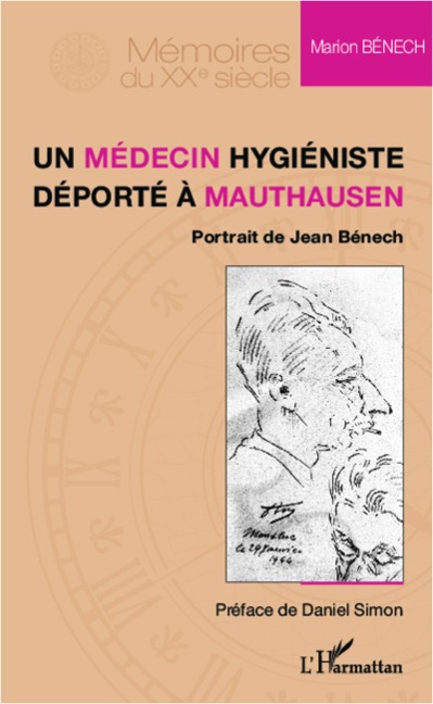 Un médecin hygiéniste déporté à Mauthausen - Marion Benech