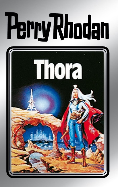 Perry Rhodan 10: Thora (Silberband) - Kurt Mahr, William Voltz, Kurt Brand