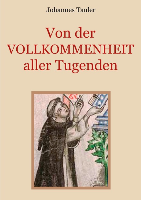 Von der Vollkommenheit aller Tugenden - Johannes Tauler