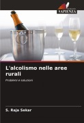 Cover-Bild zum Titel 'L'alcolismo nelle aree rurali' von 'S. Raja Sekar'