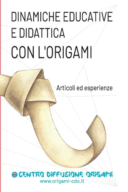 Dinamiche educative e Didattica con l'origami - Centro Diffusione Origami
