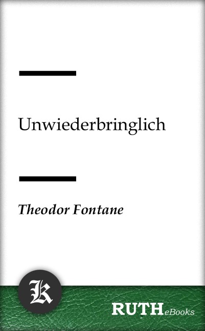 Unwiederbringlich - Theodor Fontane