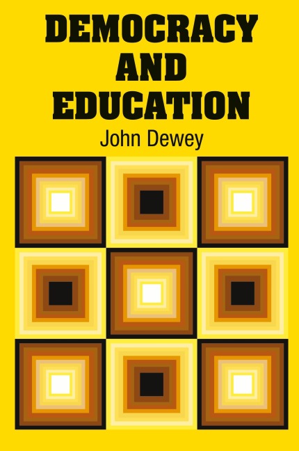 Democracy and Education - John Dewey