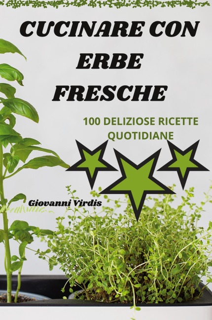 CUCINARE CON ERBE FRESCHE - Giovanni Virdis