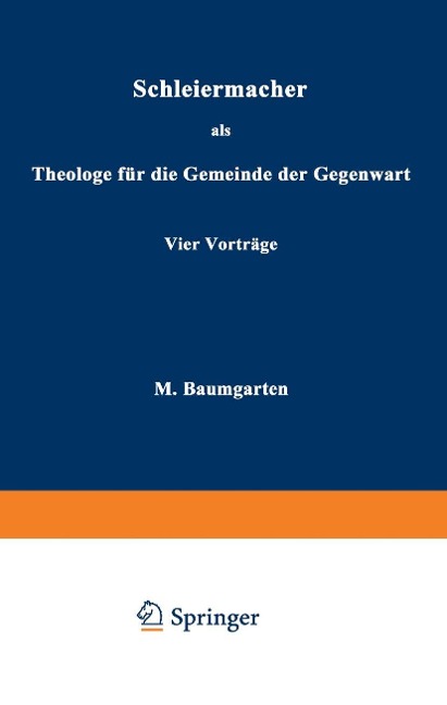 Schleiermacher als Theologe für die Gemeinde der Gegenwart - M. Baumgarten