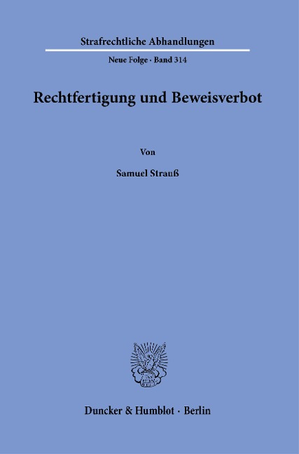 Rechtfertigung und Beweisverbot. - Samuel Strauß