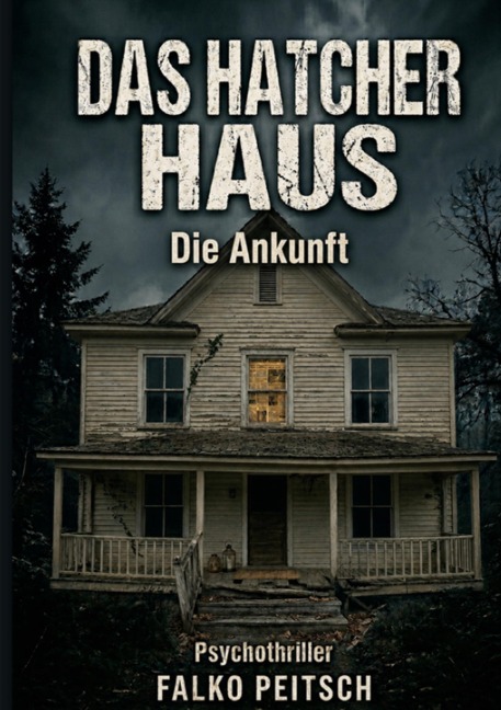 Das Hatcher Haus - Falko Peitsch