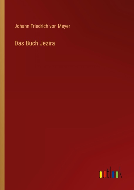 Das Buch Jezira - Johann Friedrich Von Meyer