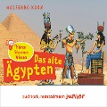 Das alte Ägypten - hören, staunen, wissen (Ungekürzt) - Wolfgang Korn