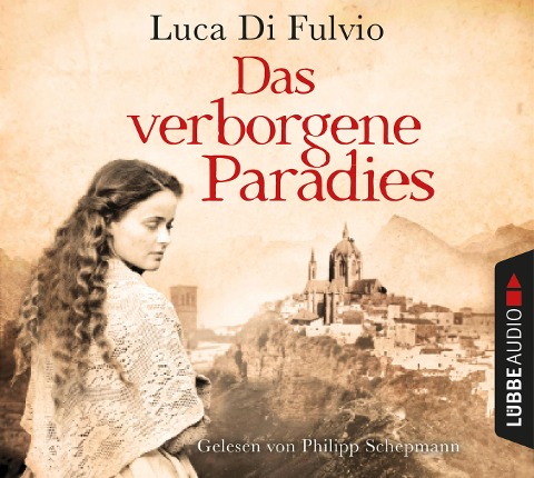 Das verborgene Paradies - Luca Di Fulvio
