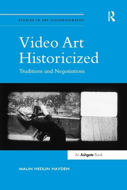 Video Art Historicized - Malin Hedlin Hayden