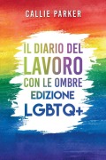 Cover-Bild zum Titel 'Il Diario del Lavoro con le Ombre' von 'Callie Parker'