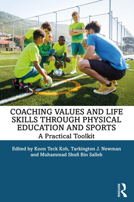 Coaching Values and Life Skills through Physical Education and Sports - 