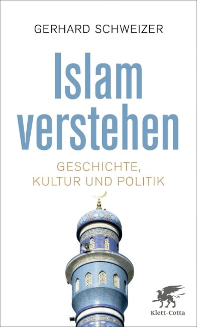 Islam verstehen - Gerhard Schweizer