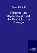 Volsunga- und Ragnars-Saga nebst der Geschichte von Nornagest - Anton Edzardi