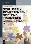Cover-Bild zum Titel 'Schlüsselkompetenzen spielend trainieren' von 'Anne Brunner'