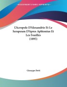 Cover-Bild zum Titel 'L'Acropole D'Alexandrie Et Le Serapeum D'Apres Aphtonius Et Les Fouilles (1895)' von 'Giuseppe Botti'