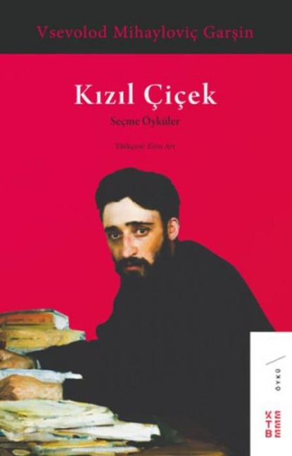 Kizil Cicek - Vsevolod Garshin