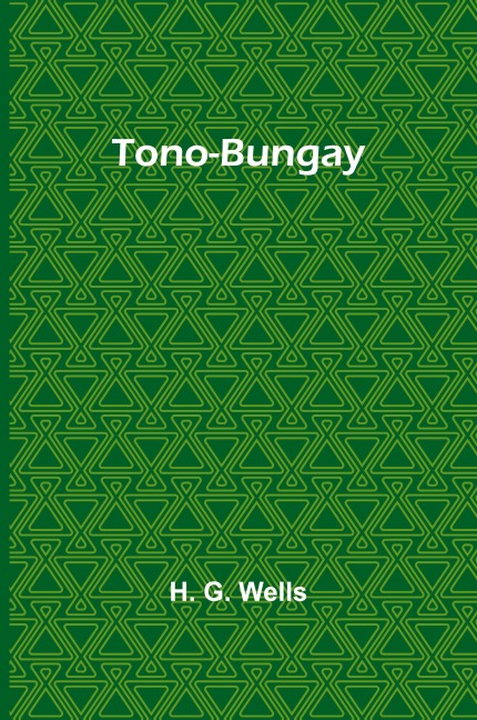 Tono-Bungay - H. G. Wells