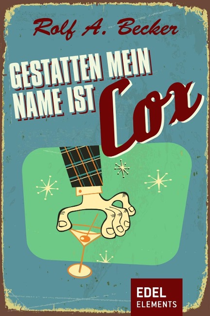 Gestatten, mein Name ist Cox - Rolf A. Becker